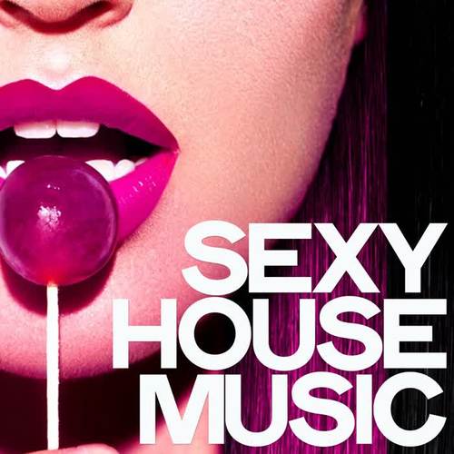 Sexy House Music