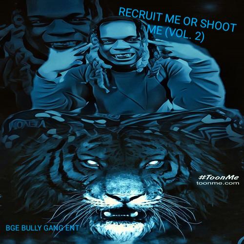 RECRUIT ME OR SHOOT ME (VOL. 2) [Explicit]