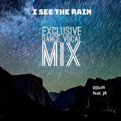 I See the Rain (Exclusive Dance Vocal)