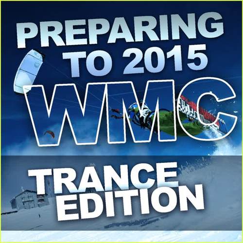 Preparing To 2015 WMC: Trance Edition