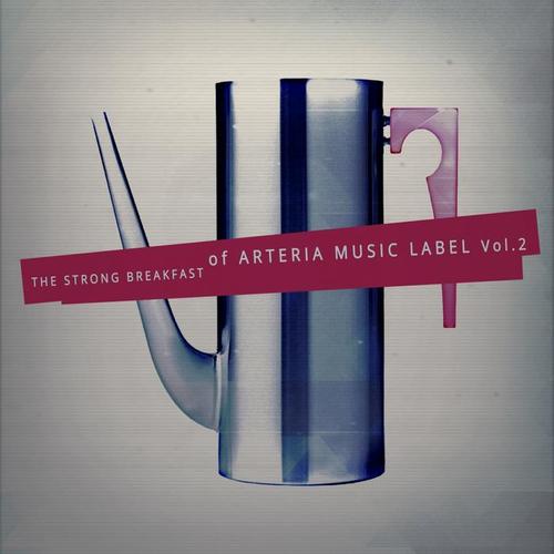 The Strong Breakfast of Arteria Music Label, Vol. 2