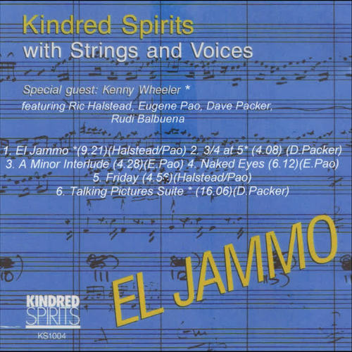 El Jammo: Kindred Spirits with Strings and Voices (feat. Ric Halstead, Dave Packer, Eugene Pao & Rudi Balbuena)