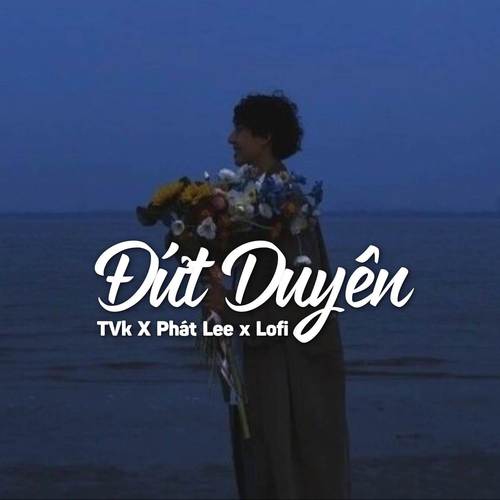 Đứt Duyên (Lofi)