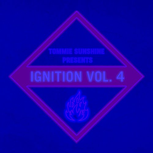 Tommie Sunshine presents: Ignition, Vol. 4