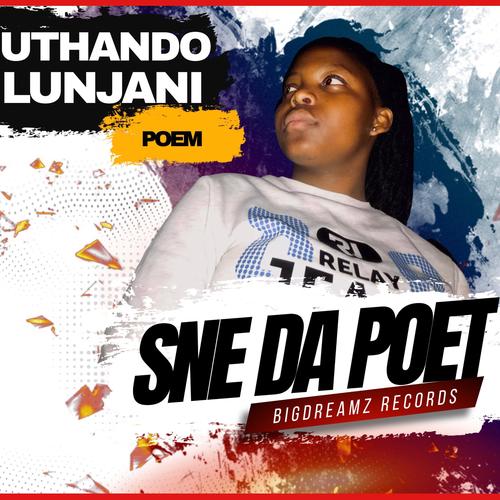 Uthando Lunjani (feat. Sne Da Poet)