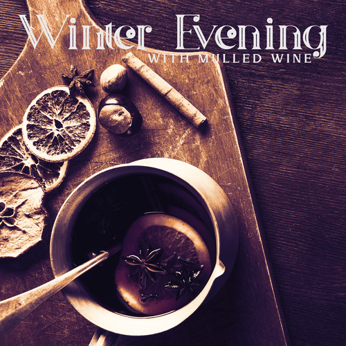 Winter Evening with Mulled Wine (And of Course with Jazz)