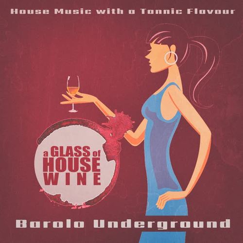 A Glass of House Wine - Barolo Underground