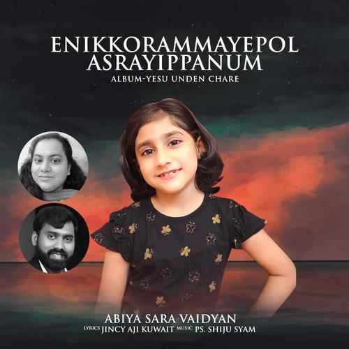 Enikkorammayepol (feat. Jincy Aji, Abiya Sara Vaidyan & Shiju Syam)