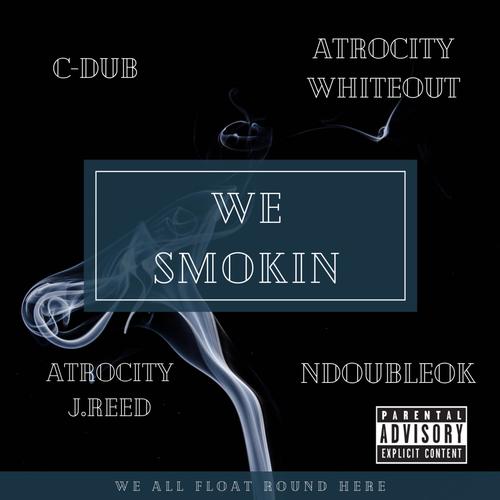 We Smokin (Explicit)