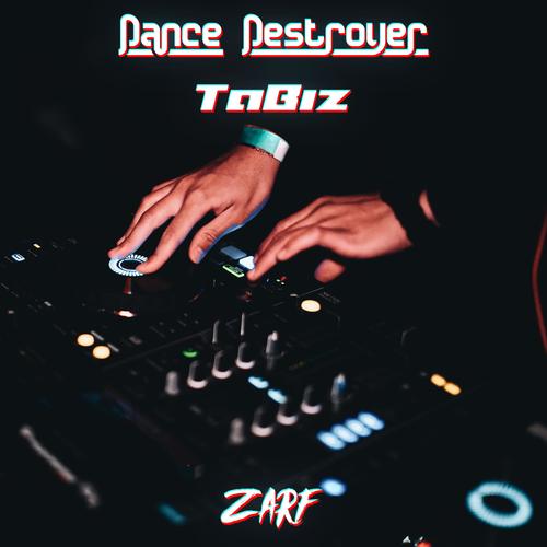 Dance Destroyer (feat. Zarf)