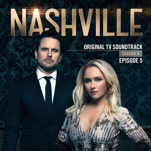 Nashville, Season 6：Episode 5(Music From The Original TV Series)-[《音乐之乡 第六季：第五集》 电视剧原声带]