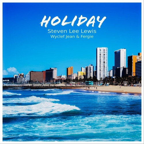 Holiday (feat. Wyclef Jean & Fergie)