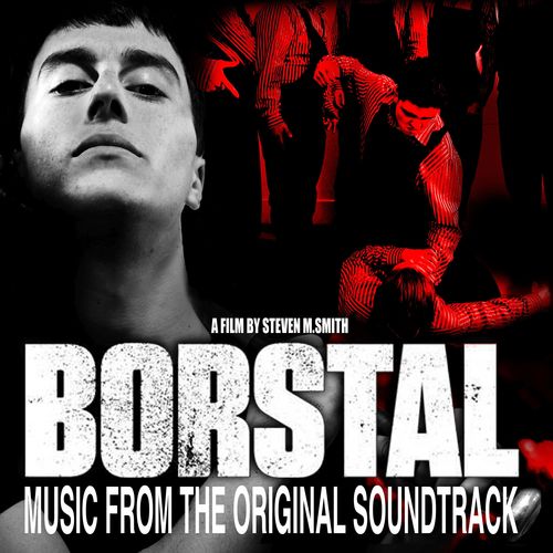 Borstal (The Movie Soundtrack)