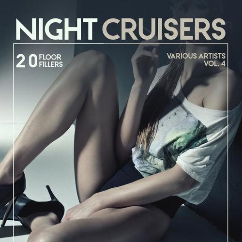 Night Cruisers (20 Floor Fillers) , Vol. 4