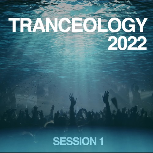 Tranceology 2022 - Session 1