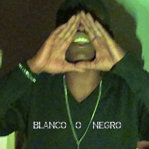 Blanco o Negro (Explicit)