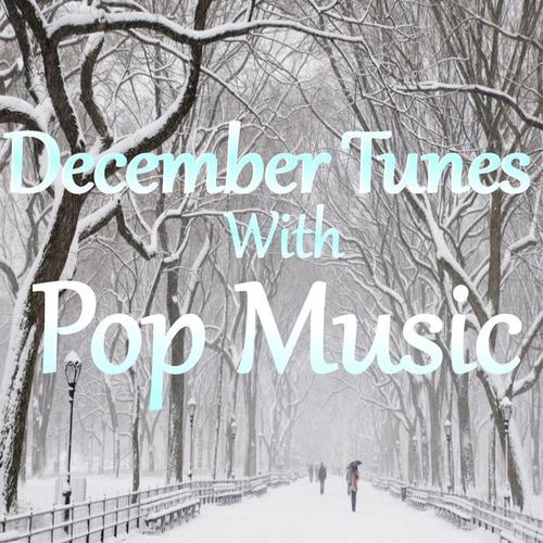 December Tunes With Pop Music