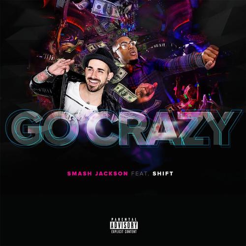 Go Crazy (feat. Shift) [Explicit]