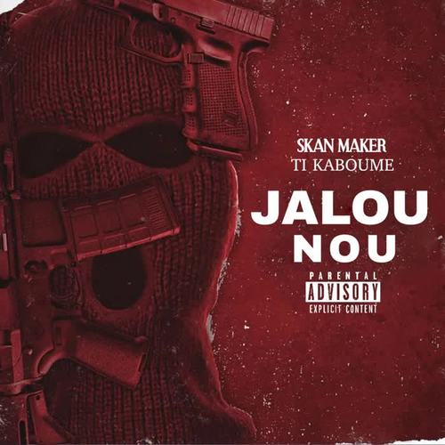 Jalou Nou (feat. Ti Kaboume) [Explicit]