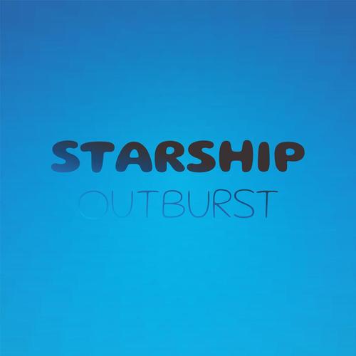 Starship Outburst