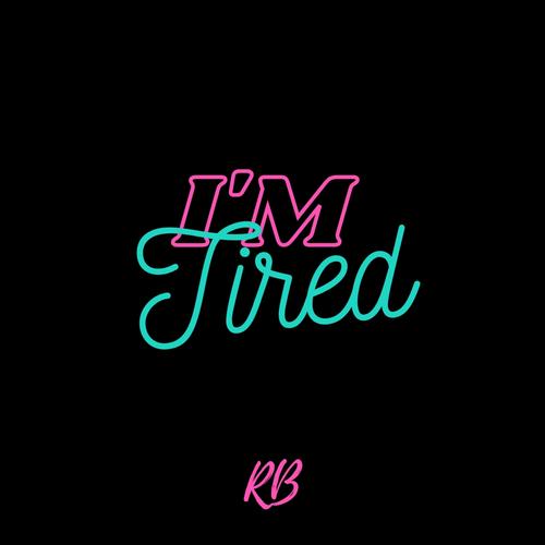 I'm tired (feat. DJ Lag)