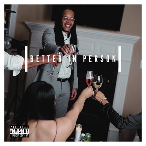 Better In Person (Explicit)