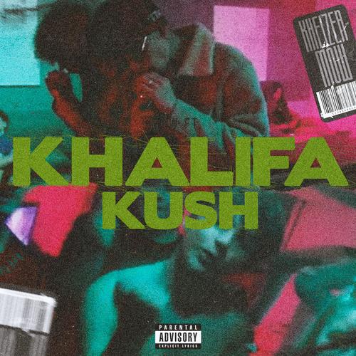 Khalifa Kush (feat. Kheyzer & Yung Gold) [Explicit]