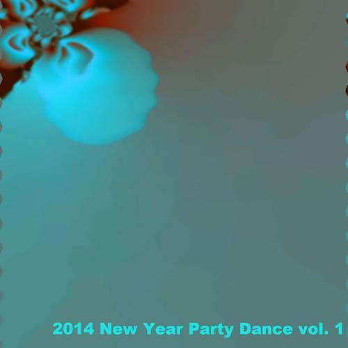 2014 New Year Party Dance, Vol. 1 (Top 30 House and Electro Hits for Your Party)