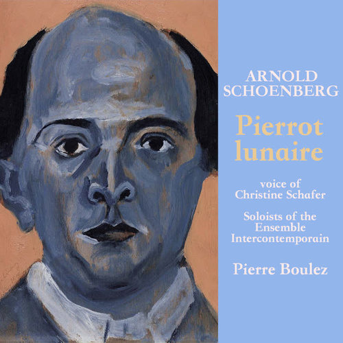 Schoenberg: Pierrot lunaire