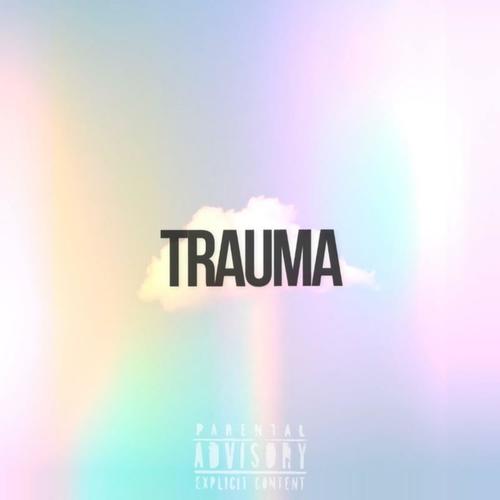 TRAUMA! (Explicit)