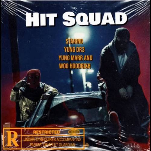 Hit squad (feat. Woohoodrixh & Yung marr) [Explicit]