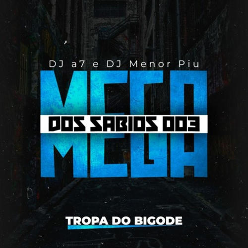 Mega dos Sábios 003 (Explicit)