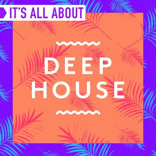 It's All About Deep House