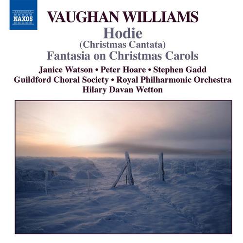 VAUGHAN WILLIAMS: Fantasia on Christmas Carols / Hodie