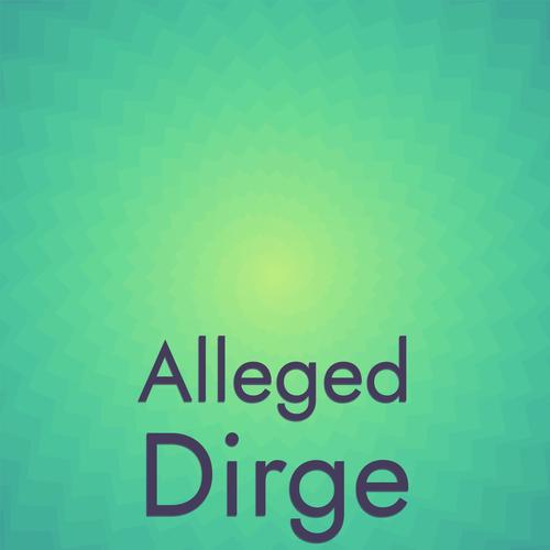 Alleged Dirge