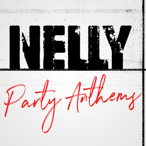 Nelly Party Anthems (Explicit)