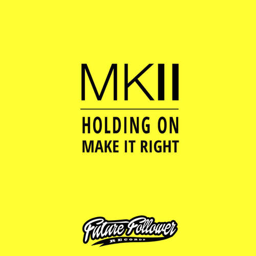 Holding On / Make It Right