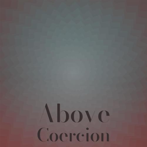 Above Coercion