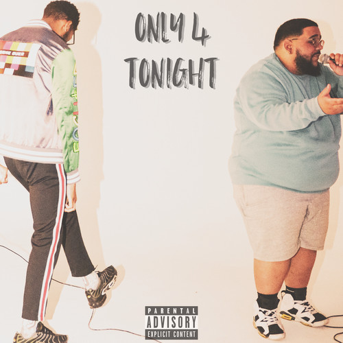 Only 4 Tonight (Explicit)