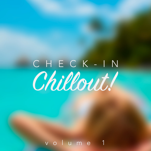 Check-in, Chillout, Vol. 1