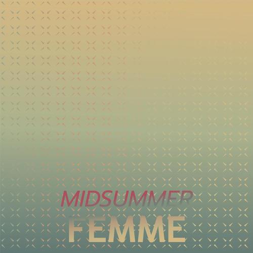 Midsummer Femme