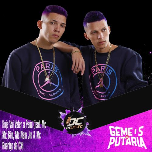 Hoje Vai Valer a Pena (feat. Mc Mr. Bim, Mc Nem Jm & Mc Rodrigo do CN) [Explicit]