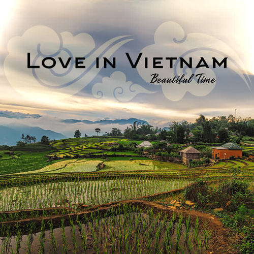 Love in Vietnam: Beautiful Time