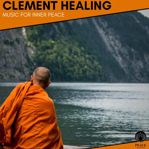 Clement Healing - Music For Inner Peace