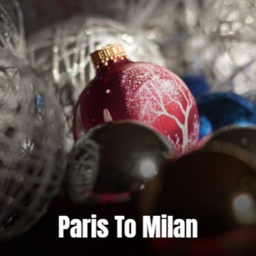 Paris To Milan