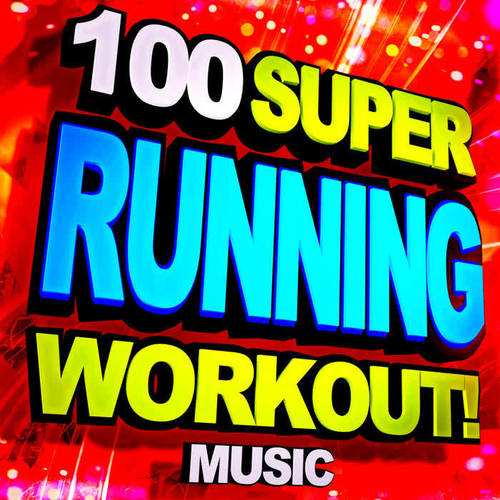 100 Super Running Workout! Music