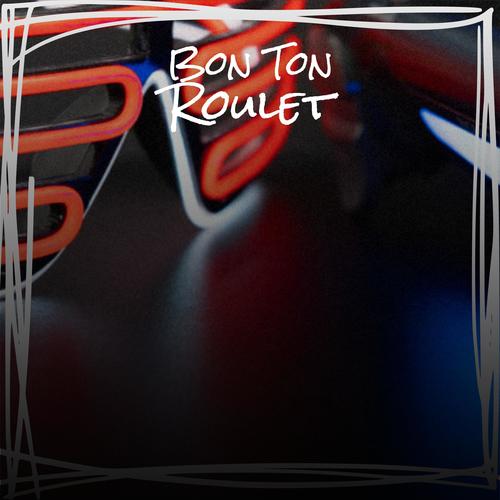 Bon Ton Roulet
