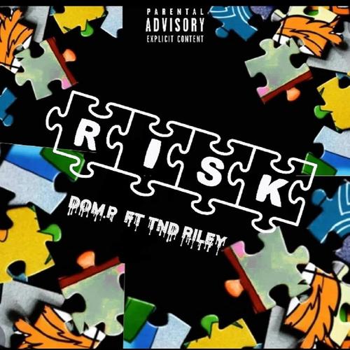 Risk (feat. Lor Riley) [Explicit]