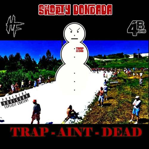 Trap Aint Dead (Explicit)