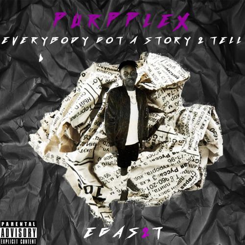 EGAS2T (Everybody Got A Story 2 Tell) [Explicit]